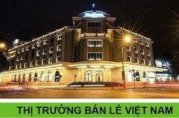 Thị trường BĐS bán lẻ Việt Nam đang ở đâu?